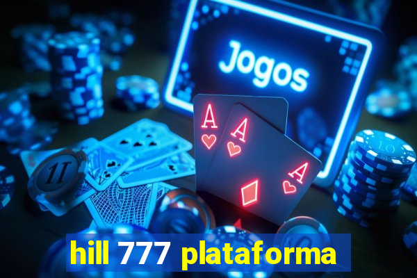 hill 777 plataforma